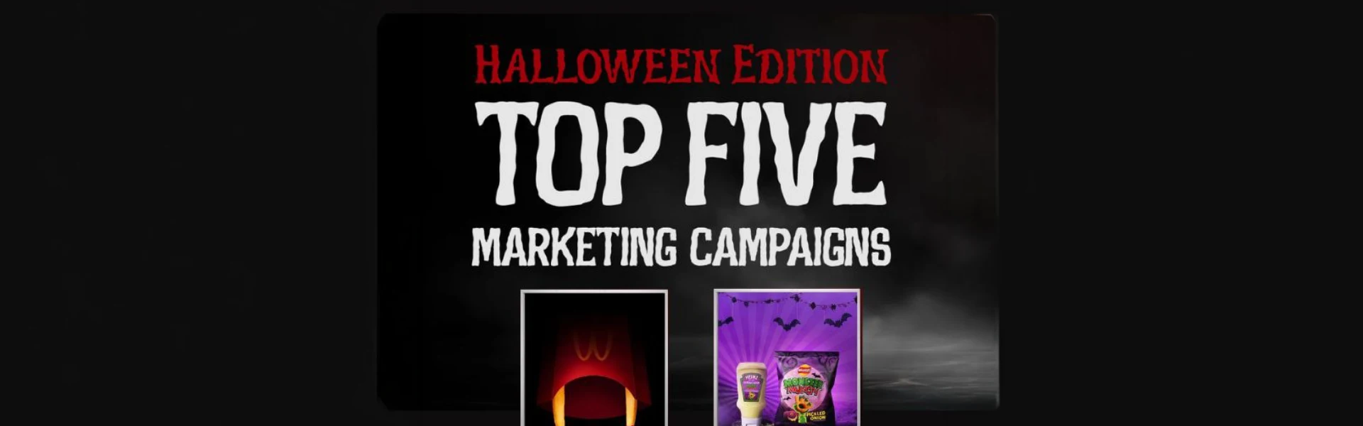 Top five Halloween marketing campaigns: A frightfully good roundup